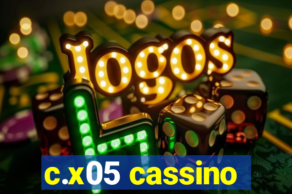 c.x05 cassino